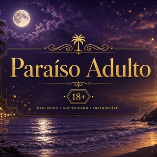 PARAISO ADULTO🏝 — grupo Telegram +18
