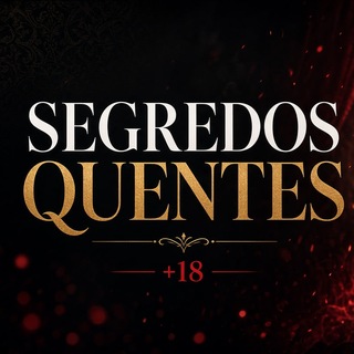 SEGREDOS QUENTES +18 — grupo Telegram +18