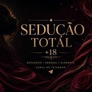 SeduçãoTotal +18 — grupo Telegram +18