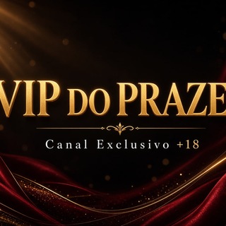 VIP DO PRAZER👑